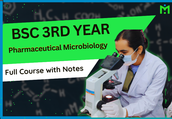 BSc 3rd Year Pharmaceutical Microbiology - Full Course and Free Notes